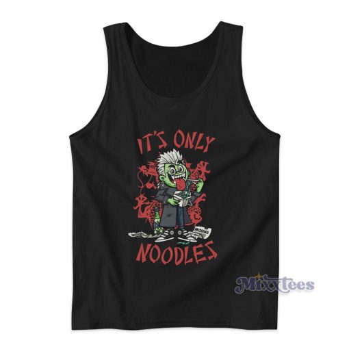 Noodles It’s Only Tank Top for Unisex