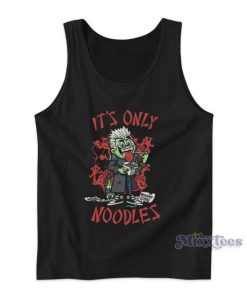 Noodles It’s Only Tank Top for Unisex