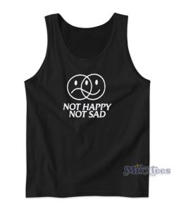Not Happy Not Sad Tank Top for Unisex