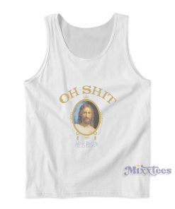 Oh Shit He Is Risen Tank Top Oh Shit He Is Risen Tank Top