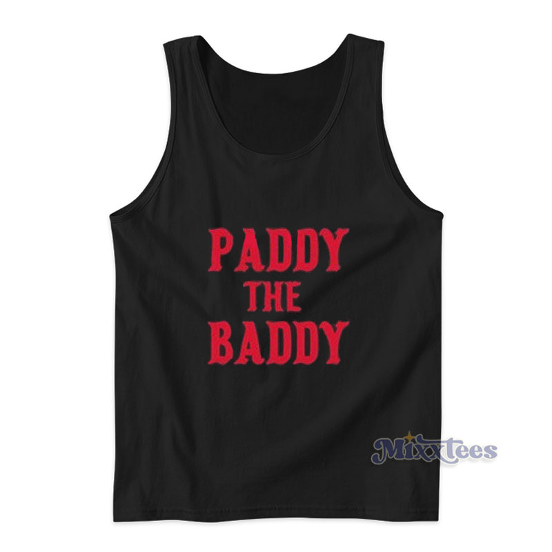 Paddy The Baddy Tank Top For Unisex Paddy The Baddy Tank Top For Unisex