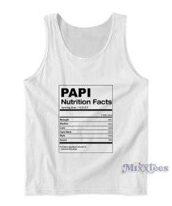 Papi Nutrition Facts Tank Top For Unisex Papi Nutrition Facts Tank Top For Unisex