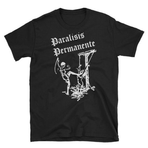 Paralisis Permanente T-shirt