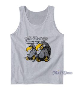 Patience My Ass Im Gonna Kill Something Vulture Tank Top Patience My Ass Im Gonna Kill Something Vulture Tank Top