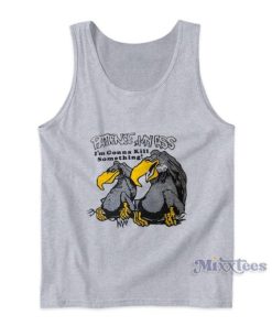 Patience My Ass Im Gonna Kill Something Vulture Tank Top