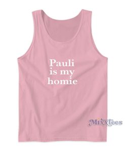 Pauli Is My Homie Tank Top For Unisex Pauli Is My Homie Tank Top For Unisex