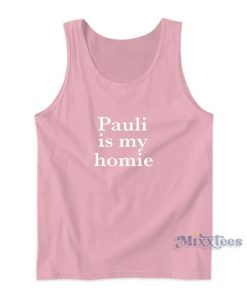 Pauli Is My Homie Tank Top For Unisex