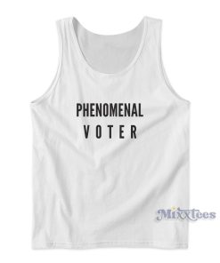 Phenomenal Voter Tank Top for Unisex Phenomenal Voter Tank Top for Unisex