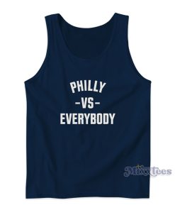 Philly Vs Everybody Tank Top for Unisex