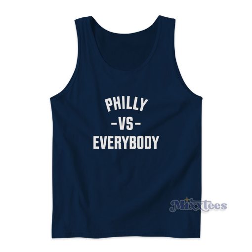 Philly Vs Everybody Tank Top for Unisex