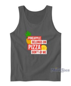 Pineaplle Belongs On Pizza Tank Top for Unisex