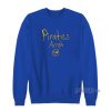 Pirates Arrgh Michael Chavis Sweatshirt