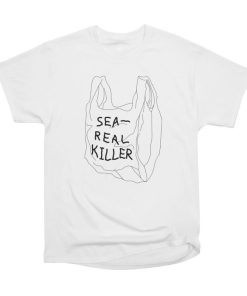 Plastic bag is sea real killer T-shirt Plastic bag is sea real killer T-shirt