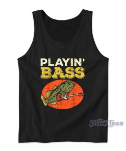 Playin Bass Fish Guitar Tank Top Playin Bass Fish Guitar Tank Top