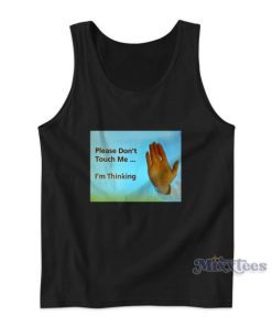Please Don’t Touch Thinking Tank Top for Unisex