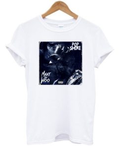 Pop Smoke Meet The Woo V1 T-shirt Pop Smoke Meet The Woo V1 T-shirt