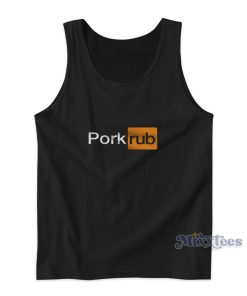 Pork Rub Pornhub Logo Parody Tank Top for Unisex Pork Rub Pornhub Logo Parody Tank Top for Unisex