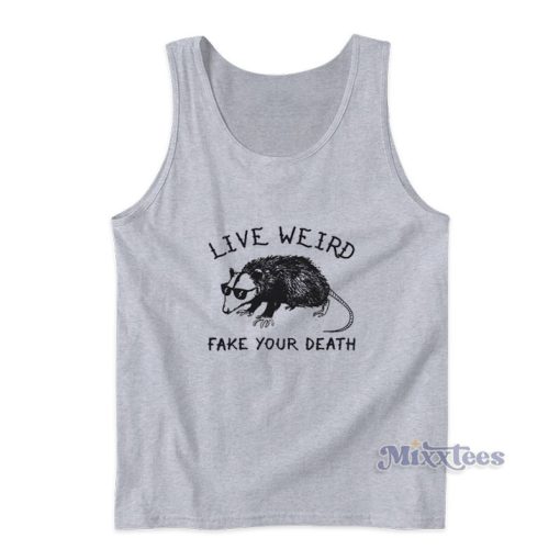 Possum Live Weird Fake Your Death Tank Top