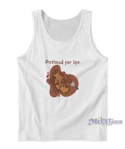 Pothead For Life Tank Top Pothead For Life Tank Top
