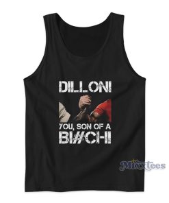 Predator Dillon You Son Of A Bitch Tank Top Predator Dillon You Son Of A Bitch Tank Top