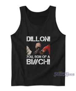 Predator Dillon You Son Of A Bitch Tank Top