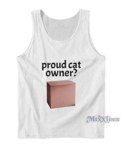 Proud Cat Owner Tank Top For Unisex Proud Cat Owner Tank Top For Unisex