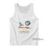 Pull Out Betty Pull Out You’ve Hit An Artery Tank Top