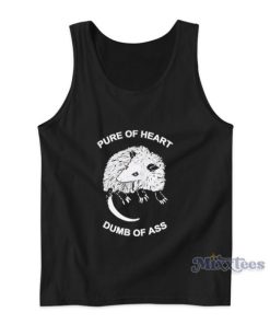 Pure Of Heart Dumb Of Ass Tank Top