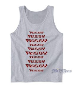 Pussy Pussy Pussy Tank Top for Unisex