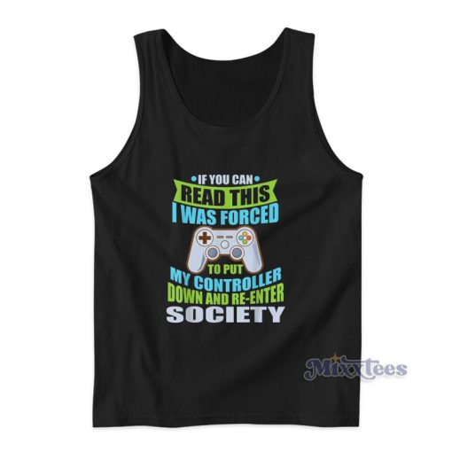 Put Controller Down Re Enter Society Funny Gamer Tank Top