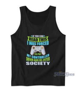 Put Controller Down Re Enter Society Funny Gamer Tank Top
