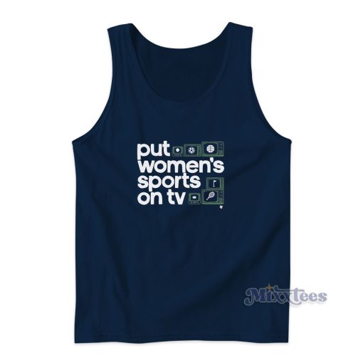 Put Women’s Sports On TV Tank Top for Unisex