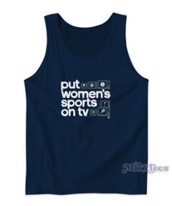 Put Women’s Sports On TV Tank Top for Unisex