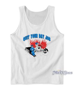 Quit Your Day Job Tank Top for Unisex
