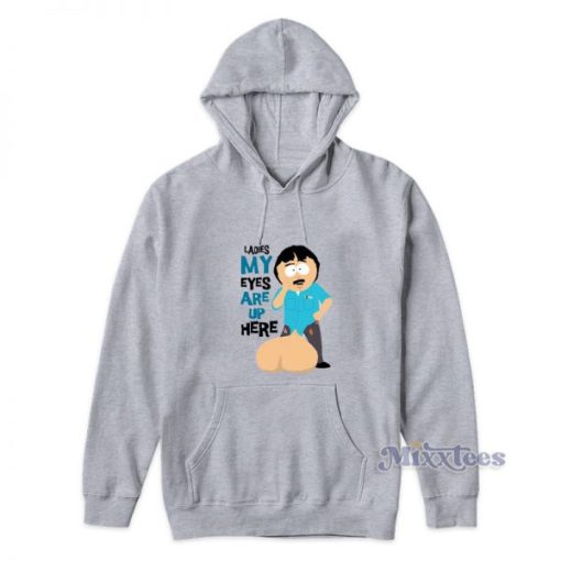 Randy Marsh Ladies My Eyes Are Up Here Hoodie