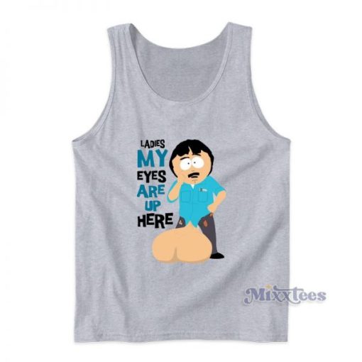 Randy Marsh Ladies My Eyes Are Up Here Tank Top