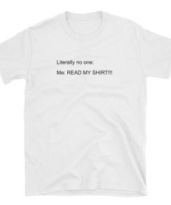 Read My Shirt T-shirt Read My Shirt T-shirt