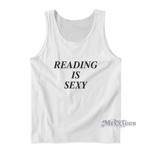 Reading Is Sexy Tank Top For Unisex