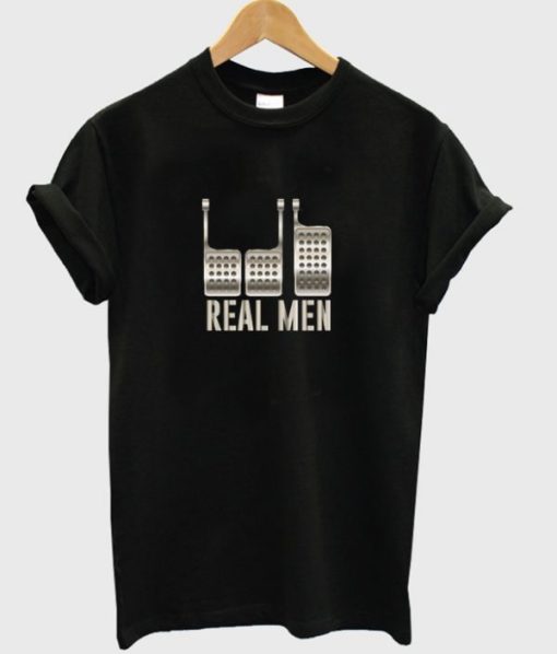 Real Men T-shirt