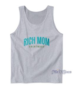 Rich Mom Brentwood Tank Top Rich Mom Brentwood Tank Top