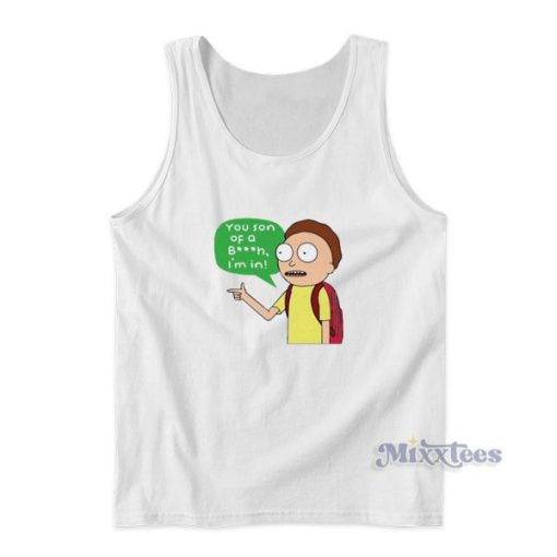 Rick And Morty You Son Of A Bitch Im In Tank Top For Unisex