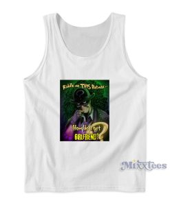 Riddle Me This Batman How Do I Get Girlfriend Tank Top for Unisex Riddle Me This Batman How Do I Get Girlfriend Tank Top for Unisex