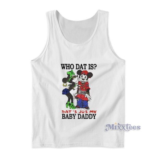 Rihanna Who Dat Is Dat’s Just My Baby Daddy Tank Top