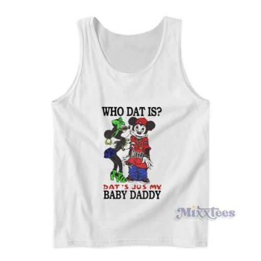 Rihanna Who Dat Is Dat’s Just My Baby Daddy Tank Top