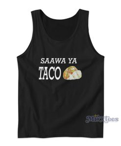 Saawa Ya Taco Tank Top For Unisex Saawa Ya Taco Tank Top For Unisex