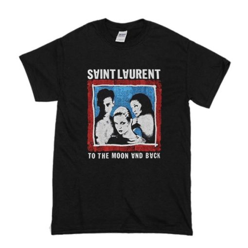 Saint Laurent to the moon and back T-shirt