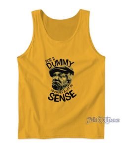 Sanford And Sons Redd Foxx For A Dummy You Make A Lot Of Sense Tank Top