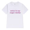 Satan is my Sugar Daddy T-shirt
