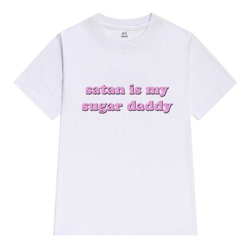 Satan is my Sugar Daddy T-shirt