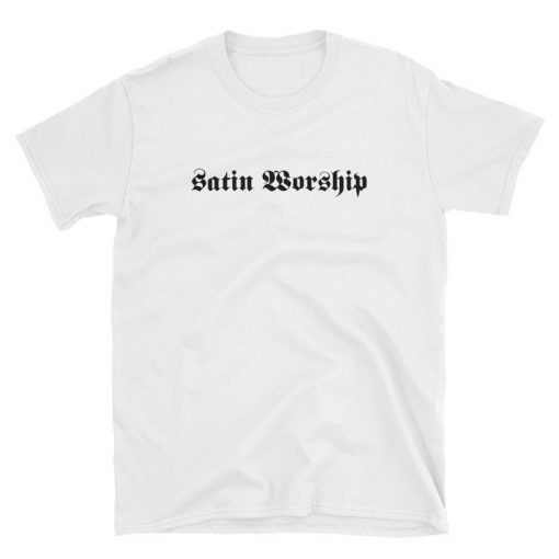 Satin Worship T-shirt